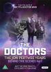 The Doctors: The Jon Pertwee Years: Behind the Scenes: Vol 1