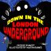 Down in the London Underground (George Ivanoff & Martin Baines)