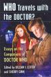 Who Travels With The Doctor: Essays on the Companions of Doctor Who (ed. Gillian I. Leitch & Sherry Ginn)