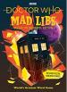 Doctor Who: Mad Libs - Bigger on the Inside Edition (Rob Valois)