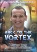 Back to the Vortex: The Unofficial and Unauthorised Guide to Doctor Who 2005 (J Shaun Lyon)