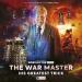 The War Master: 12: His Greatest Trick ( Lizzie Hopley, Katharine Armitage, Ian Winterton, Adam Christopher)