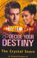 Decide Your Destiny 5: The Crystal Snare (Richard Dungworth)