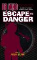 Dr Who: Escape to Danger (Edited by Robin Bland)