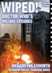 Wiped! Doctor Who's Missing Episodes (Richard Molesworth)