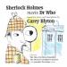 Sherlock Holmes meets Dr Who by Carey Blyton