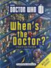 When's The Doctor? (Jorge Santillan)