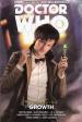 The Eleventh Doctor: The Sapling Vol 1: Growth (Rob Williams, Alex Paknadel, I.N.J. Culbard, Simon Fraser, Leandro Casco, Wellington Diaz, Triona FarrellGary Caldwell)