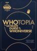 Whotopia: The Ultimate Guide to the Whoniverse (Jonathan Morris, Simon Guerrier, Una McCormack)