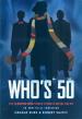 Who's 50: The 50 Doctor Who Stories to Watch Before You Die - An Unofficial Companion (Graeme Burk & Robert Smith?)
