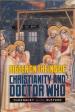 Bigger on the Inside - Christianity and Doctor Who (Ed. Gregory Thornbury & Ned Bustard)