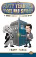 Fifty Years in Time and Space: a Short History of Doctor Who (Frank Danes)