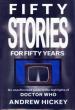 Fifty Stories For Fifty Years: An Unauthorised Guide To The Highlights Of Doctor Who (Andrew Kickey)