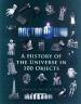 A History of the Universe in 100 Objects (James Goss and Steve Tribe)