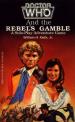 Doctor Who and the Rebel's Gamble; A Solo-Play Adventure Game (William H. Keith Jr)