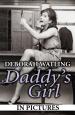 Daddy's Girl: In Pictures (Deborah Watling)