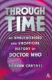 Through Time: An unauthorised and unofficial history of Doctor Who (Andrew Cartmel)