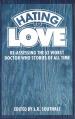 Hating To Love (ed. J.R. Southall)