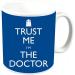 'Trust Me I'm the Doctor' Mug