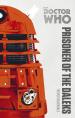 Doctor Who: Prisoner of the Daleks: The Monster Collection Edition (Trevor Baxendale)