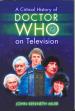 A Critical History of Doctor Who on Television (John Kenneth Muir)