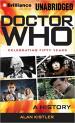 Doctor Who: Celebrating Fifty Years: A History (Alan Kistler)