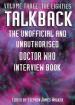 Talkback: The Unofficial and Unauthorised Doctor Who Interview Book: Volume Three: The Eighties (Ed Stephen James Walker)