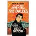 The Man Who Invented the Daleks: The Strange Worlds of Terry Nation (Alwyn W Turner)