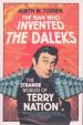 The Man Who Invented the Daleks: The Strange Worlds of Terry Nation (Alwyn W Turner)