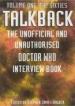Talkback: The Unofficial and Unauthorised Doctor Who Interview Book: Volume One: The Sixties (Ed Stephen James Walker)