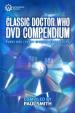 The Classic Doctor Who DVD Compendium (Paul Smith)