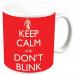 'Keep Calm and Don't Blink' Mug