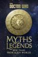 Myths and Legends: Epic Tales from Alien Worlds (Richard Dinnick)
