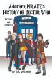 Another Pirate's History of Doctor Who (D G Valdron)