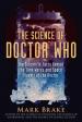 The Science of Doctor Who (Mark Brake)