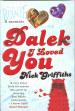 Dalek I Loved You (Nick Griffiths)