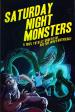 Saturday Night Monsters (Ed. John Connors)