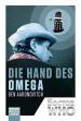 Doctor Who - Die Hand des Omega (Ben Aaronovitch)