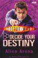 Decide Your Destiny 2: Alien Arena (Colin Brake)