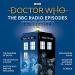 Doctor Who: The BBC Radio Episodes (Barry Letts, Victor Pemberton, Bernard Venables, Adrian Mourby, Eric Saward)