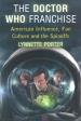 The Doctor Who Franchise (Lynnette Porter)