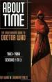 About Time: The Unauthorized Guide to Doctor Who: 1963 - 1966: Seasons 1 to 3 (Tat Wood & Lawrence Miles)