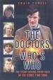 The Doctors - Who's Who?: The Story Behind Every Face of the Iconic Time Lord (Craig Cabell)
